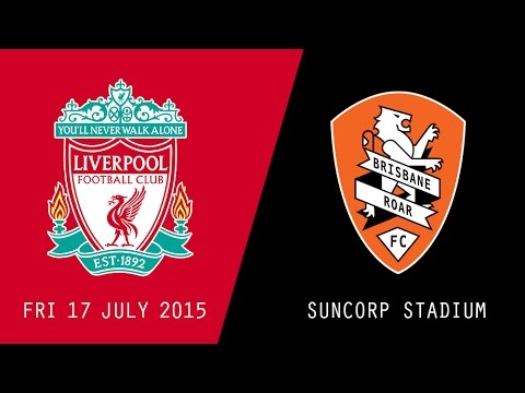 Brisbane VS Liverpool (Friendly)